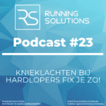 podcast 23 running solutions podcast #23 Knieklachten bij hardlopers fix je zo!